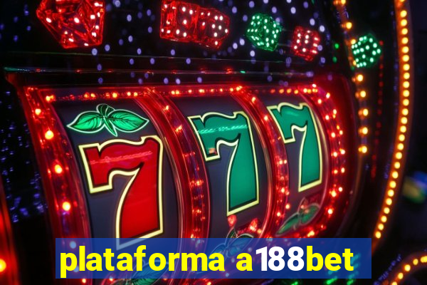 plataforma a188bet